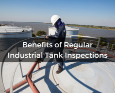 Benefits of Regular Industrial Tank Inspections